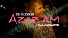 Ed Sheeran 'Azizam' music video