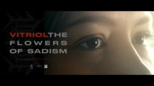 Vitriol (2) 'The Flowers of Sadism' music video
