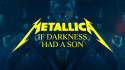 Metallica 'If Darkness Had a Son' Music Video