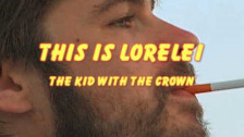 This Is Lorelei 'The Kid With The Crown' music video