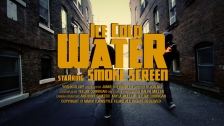 Smoke Screen 'Ice Cold Water' music video