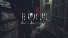 The Away Days 'Calm Your Eyes' music video