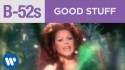 The B-52's 'Good Stuff' Music Video