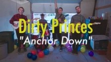 Dirty Princes 'Anchor Down' music video