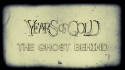 Years Of Cold 'The Ghost Behind' Music Video