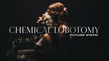 Future Static 'Chemical Lobotomy' music video