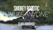 Smokey Robotic 'Unlike Anyone' music video