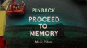 Pinback 'Proceed To Memor' Music Video