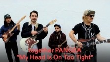 together PANGEA 'My Head Is On Too Tight' music video