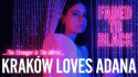 Kraków Loves Adana 'Faded To Black' Music Video