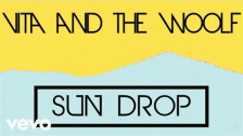 Vita and the Woolf 'Sun Drop' music video