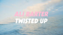 Ali Barter 'Twisted Up' Music Video
