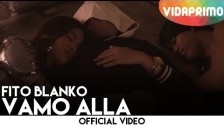 Fito Blanko 'Vamos Alla' music video