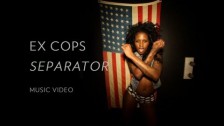 Ex Cops 'Separator' music video
