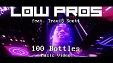 Low Pros '100 Bottles' music video