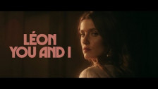 LÉON 'You And I' music video