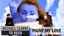 Michael Learns To Rock 'Paint My Love' music video