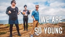 The Axis of Awesome 'We Are So Young' music video