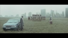 GRAWITACJA 'W Zlotej Klatce' music video