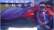 Kastro 'Choco' music video