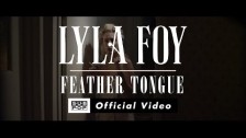 Lyla Foy 'Feather Tongue' music video