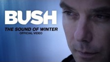 Bush 'Sound of Winter' music video