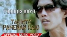 Thomas Arya 'Tacinto Pamenan Rajo' music video