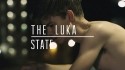 The Luka State '30 Minute Break' Music Video