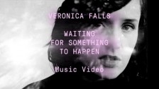 Veronica Falls 'Waiting for Something to Happen' music video