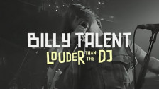 Billy Talent 'Louder Than The DJ' music video