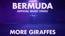 More Giraffes 'Bermuda' music video