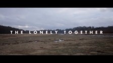 The Lonely Together 'Be Strong Frances' music video