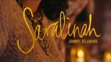 Johnny Delaware 'Saralinah' music video