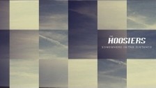 The Hoosiers 'Somewhere In The Distance' music video
