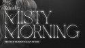 Kandle 'Misty Morning' Music Video