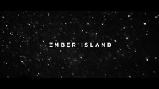 Ember Island 'Love Deserved' music video