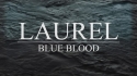 Laurel 'Blue Blood' Music Video
