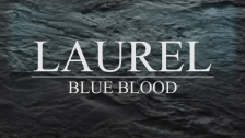 Laurel 'Blue Blood' music video