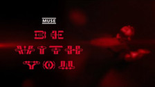 Muse 'Be With You' music video