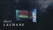 LACHANE 'Ideal-I' music video