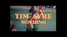 Tim Ayre 'Nothing' music video