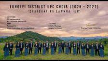Lunglei District UPC Choir 'Chatuana Ka Lawmna Tur' music video
