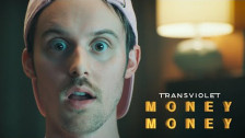 Transviolet 'Money Money' music video