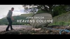 John Taylor 'Heavens Collide' music video