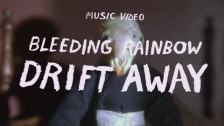 Bleeding Rainbow 'Drift Away' music video