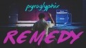 Pyroglyphix 'Remedy' Music Video