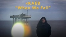 KAEB 'When We Fall' music video
