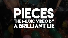 A Brilliant Lie 'Pieces' music video