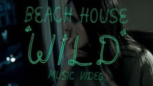 Beach House 'Wild' music video