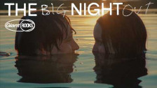 Giant Rooks 'The Big Night Out' music video